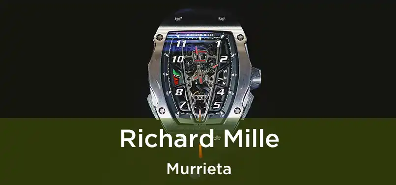 Richard Mille Murrieta