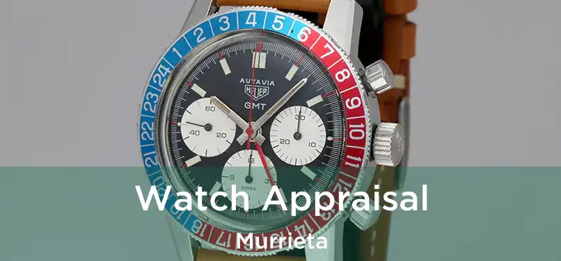  Watch Appraisal Murrieta